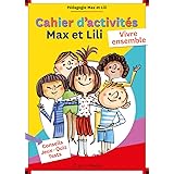 Cahier d'activités Max et Lili - Vivre ensemble - Pédagogie Max et Lili