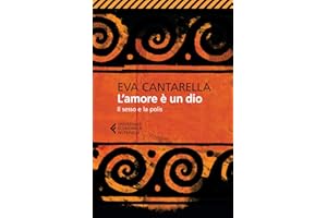 L'amore è un dio. Il sesso e la polis