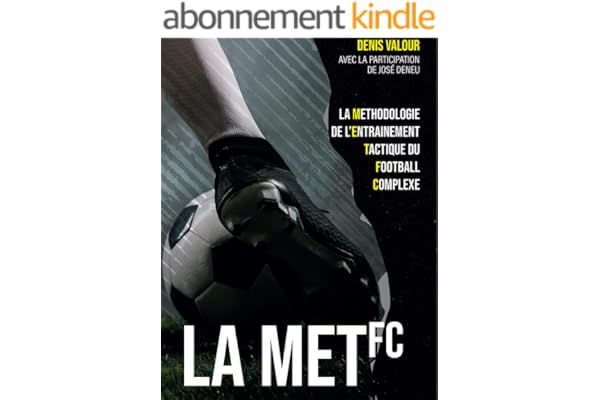 La méthodologie de l'entrainement tactique du football complexe: La MET FC