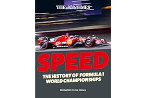 The Times Speed: A thrilling illustrated history of F1 World Championships from Fangio to Senna and Hamilton, Ferrari to McLaren and Red Bull