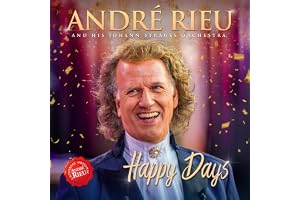 André Rieu And His Johann Strauss Orchestra: Happy Days