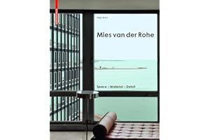 Mies Van Der Rohe: Space - Material - Detail