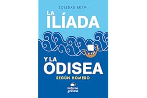 La Ilíada Y La Odisea: Según Homero: Según Homero/ According to Homer