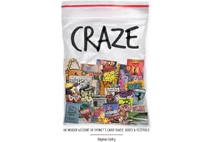 CRAZE: An Insider Account of Sydney's Early Raves, Doofs & Festivals