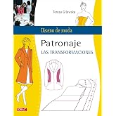 Patronaje. Las transformaciones: 2 (Dise&ntilde;o de moda)