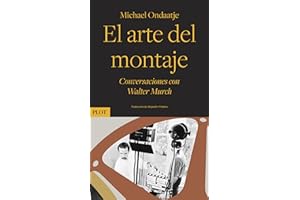 El arte del montaje: Conversaciones con Walter Murch (SIN COLECCION)