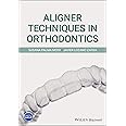 Wiley-Blackwell Aligner Techniques in Orthodontics