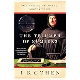 The Triumph of Numbers: How Counting Shaped Modern Life