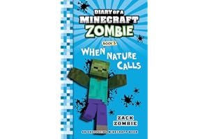 Diary of a Minecraft Zombie Book 3: When Nature Calls: Volume 3