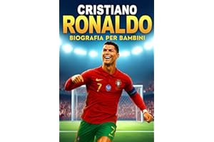 La Storia Ispiratrice di Cristiano Ronaldo: La Sua Vita, Il Suo Percorso nel Calcio e la Sua Ascesa alla Gloria Mondiale