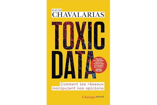 Toxic Data: Comment les réseaux manipulent nos opinions