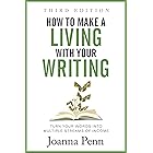 How to Make a Living with Your Writing: Turn Your Words into Multiple Streams Of Income (Books for Writers Book 3)