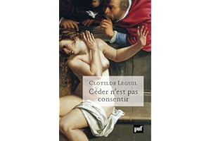 Céder n'est pas consentir: Une approche clinique et politique du consentement