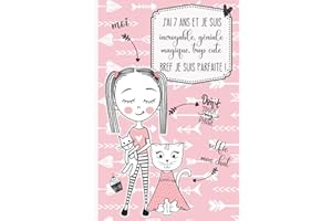 J'ai 7 ans et je suis incroyable, géniale, magique, trop cute bref je suis parfaite !: Journal intime pour fille 7 ans | Journal de souvenir & gratitude | Cadeau fille 7 ans | Couverture Rigide