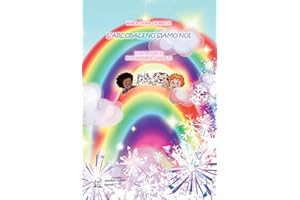 L'ARCOBALENO SIAMO NOI