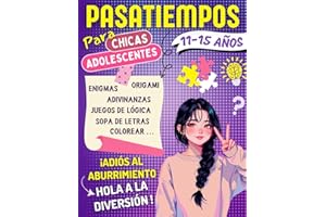 Pasatiempos Para Chicas Adolescentes 11-15 años: Juegos de lógica, Enigmas y Adivinanzas, Crucigrama, Colorear..., Con Soluciones | Una Idea de Regalo ... Días Llenos de Diversión y Sin Aburrimiento.