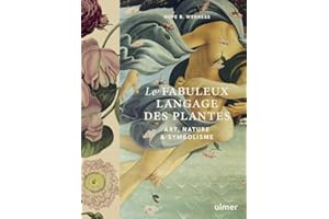 Le fabuleux langage des plantes - Art, nature & symbolisme