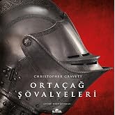 Orta&ccedil;ağ Ş&ouml;valyeleri (Ciltli)