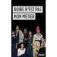 Noire n'est pas mon métier
