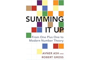 Summing It Up: From One Plus One to Modern Number Theory