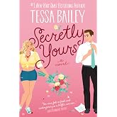 Secretly Yours: A Novel: 1