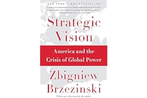 Strategic Vision: America and the Crisis of Global Power