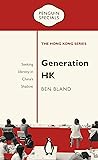 Generation HK: Seeking Identity in China's Shadow