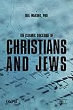 The Islamic Doctrine of Christians and Jews: Volume 6 (A Taste of Islam)