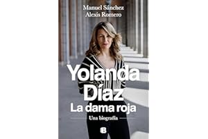 Yolanda Díaz. La dama roja: Una biografía (No ficción)