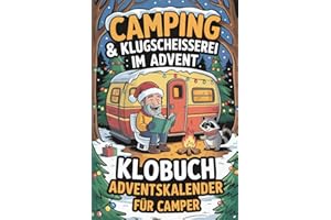 Camping & Klugscheißerei im Advent – Klobuch-Adventskalender für Camper: 24 Tage voller Rätselspaß, Witze & kurioser Fakten fürs stille Örtchen – ein humorvolles Highlight der Camping Geschenke