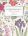 Flowerpaedia: 1,000 Flowers and Their Meanings