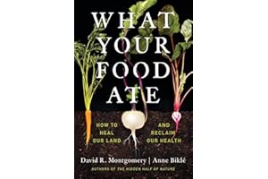 What Your Food Ate: How to Heal Our Land and Reclaim Our Health