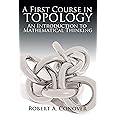 A First Course in Topology: An Introduction to Mathematical Thinking (Dover Books on Mathematics)