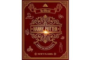Libro de Hechizos de Harry Potter: La Guía Ilustrada No Oficial para el Entrenamiento de Magos