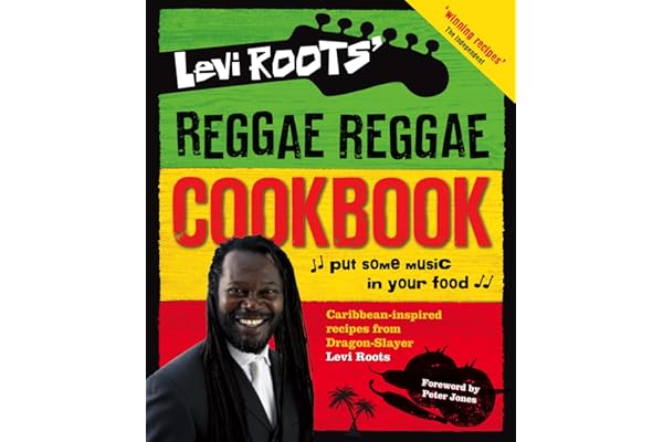 Levi Roots’ Reggae Reggae Cookbook