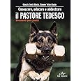 Conoscere, educare e addestrare il pastore tedesco: Strumenti per cinofili