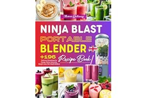 Ninja Blast Portable Blender Recipe Book: +196 Delicious Smoothies for Energy, Detox, Immunity, Weight Loss, Skin Health & More – All in One Healthy ... Book. Full Nutritional Information Included!