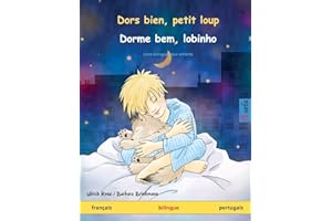 Dors bien, petit loup – Dorme bem, lobinho (français – portugais): Livre bilingue pour enfants
