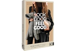 Stilberatung – Look good, feel good: Lieblingsstücke neu entdecken. Mit System zum eigenen Kleidungsstil. Mode-Tipps von Stylistin Allison Bornstein machen es möglich