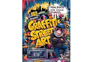 Graffiti & Street Art Malbuch für coole Jungs & Mädchen ab 10 Jahren: 50 grosse Motive (Astronaut, Alien, Hip-Hop, Musik): Ausmalen & Chillen | Das ... Kinder, Teenager & Erwachsene | Malen ab 10