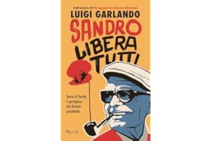 Sandro libera tutti. Storia di Pertini, il partigiano che diventò presidente