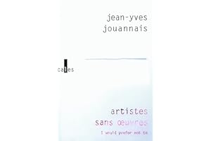 Artistes sans oeuvres: I would prefer not to