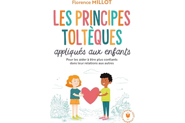 Les principes toltèques appliqués aux enfants