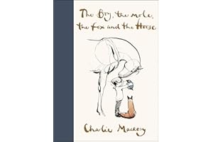 The Boy, the Mole, the Fox and the Horse: Inspiring Conversations on Hope, Love and Personal Growth