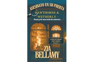 Asesinato en su puerta: Un misterio victoriano acogedor de hierbas, apariciones y una sospechosa nada señorial (Misterios de Tarot y Hojas de Té - Spain)