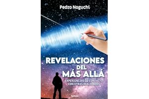 Revelaciones del Más Allá: Experiencias de contacto con otras realidades