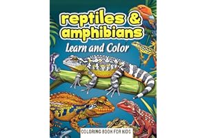 Reptiles & Amphibians Coloring Book for Kids 8-12 years : Learn Amazing fact and color 40 unique Species Reptiles & Amphibians like Rattlesnake Alligators Frogs Turtle Axolotl