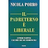 Il padreterno è liberale: Antonio Martino e le idee che non muoiono mai