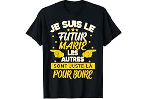 EVG MARIAGE HUMOUR Future Marié EVG Alcool Cadeau Enterrement Vie de Garçon EVG T-Shirt