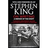 On Writing: A Memoir of the Craft: A Memoir of the Craft: Twentieth Anniversary Edition with Contributions from Joe Hill and 